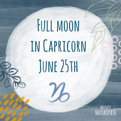 Full Moon in Capricorn - June 25th
