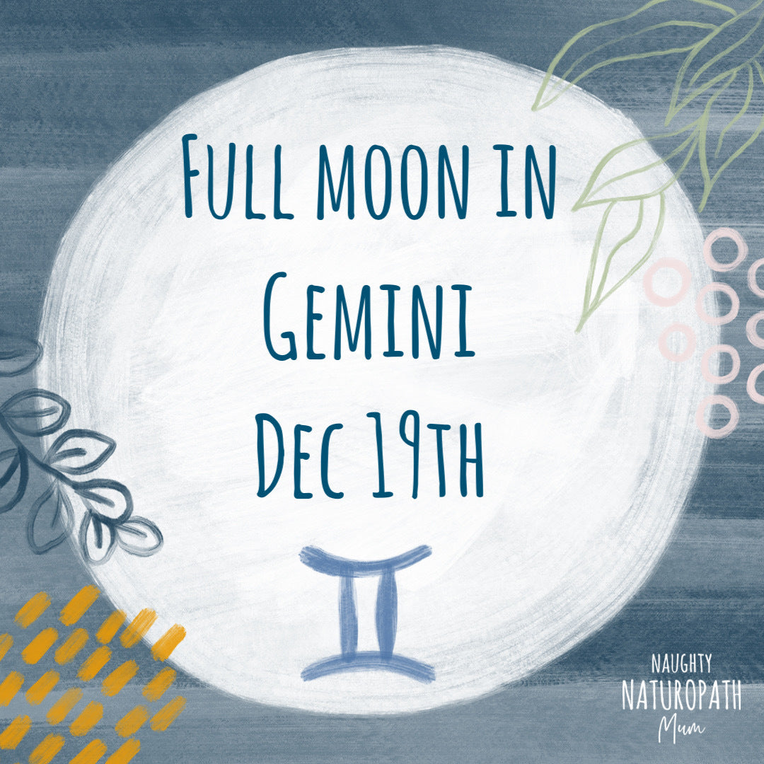 Full Moon in Gemini - December 19th – Naughty Naturopath Mum