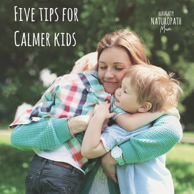Five Tips for Calmer Kids