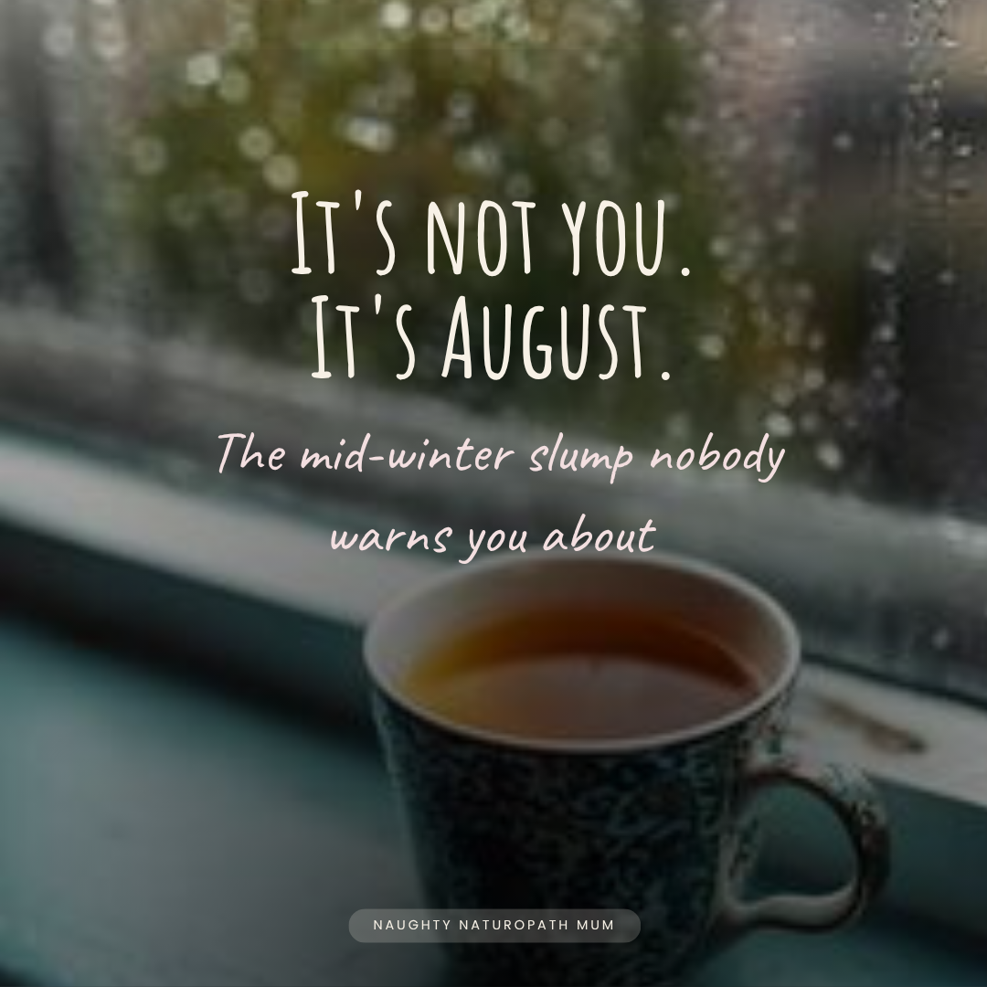 It's Not You, It's August: On the Mid-Winter Slump Nobody Warns You About