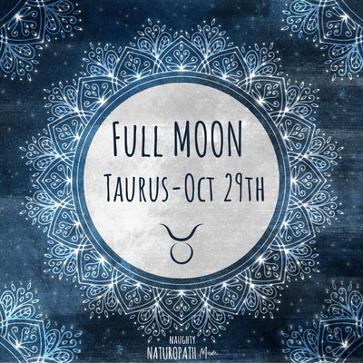 Full Moon in Taurus - October 29th