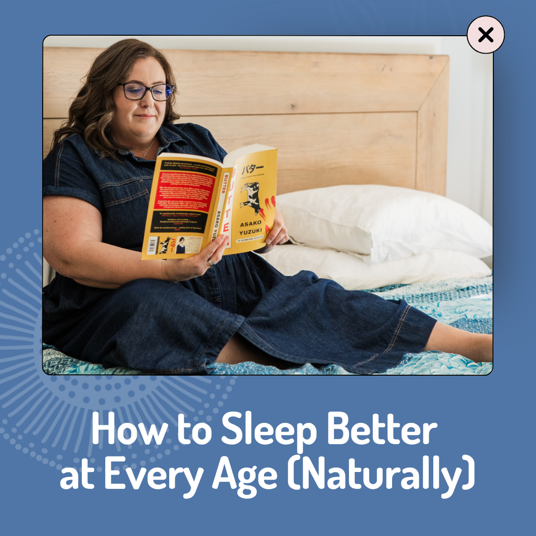 How to Sleep Better at Every Age (Naturally)