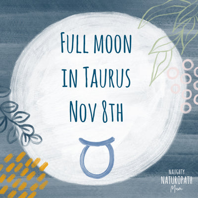 Full Moon in Taurus - November 8th