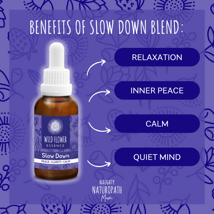 Naughty Naturopath Mum - Slow Down Wild Flower Essence